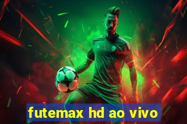 futemax hd ao vivo